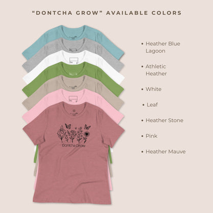 Dontcha Grow Women's Relaxed Tee