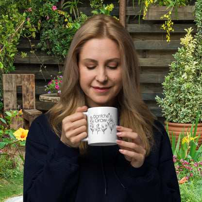 Dontcha Grow Classic White 11oz Mug