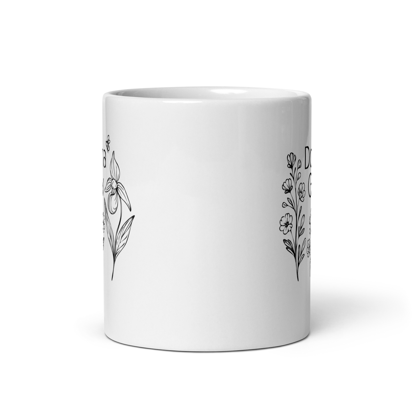 Dontcha Grow Classic White 11oz Mug
